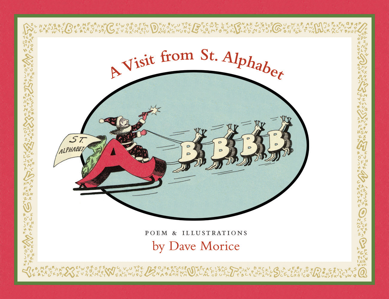 Cover of "A VIsit From St. Alphabet," by Dave Morice, featuring a Santa figure riding a sleigh in the shape of an "A" pulled by reindeer shaped as the letter "B."