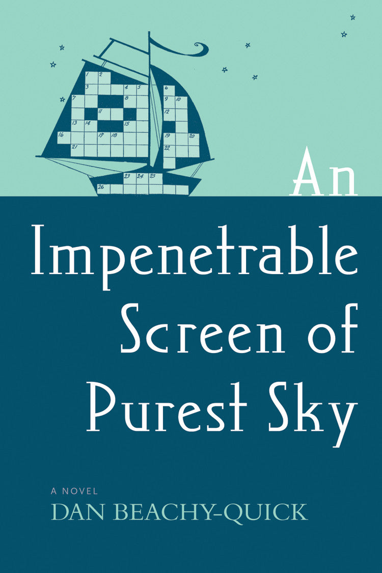 Cover of Dan Beachy-Quick's "An Impenetrable Screen of Purest Sky," on a blue and green background featuring a silhouette of a sailboat that has an empty crossword puzzle inlaid. 