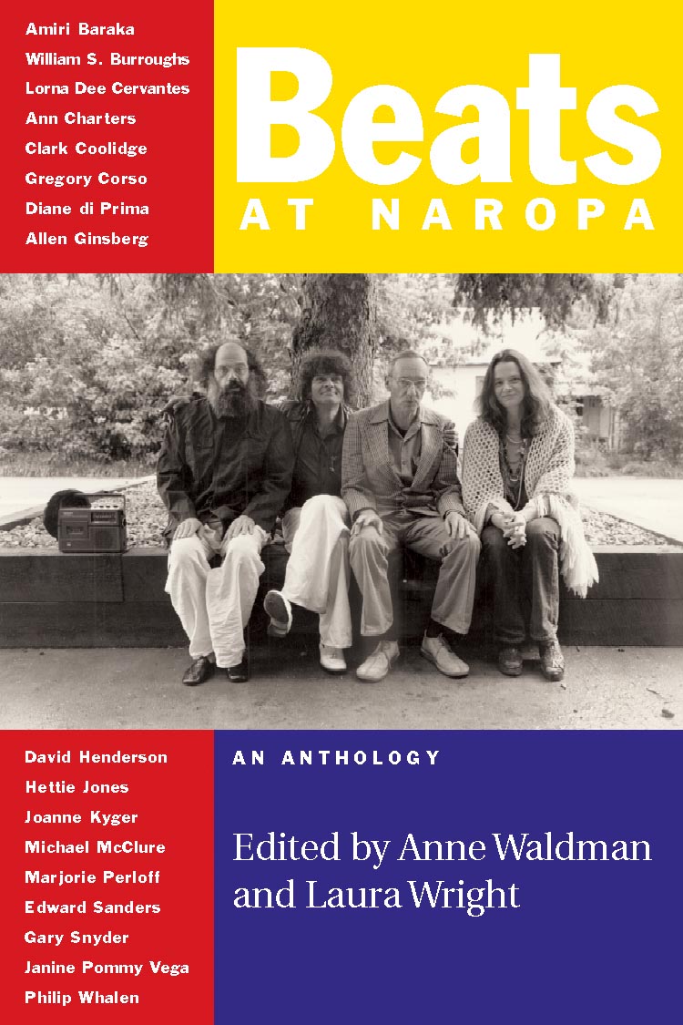Cover of the anthology &quot;Beats at Naropa&quot; with the title in a yellow rectangle, the names of the authors in a vertical red column, and the name of the editors at the bottom in a blue rectangle. The center of the cover features four people in black and white. 