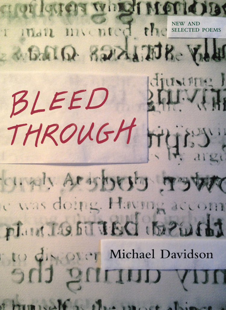 Cover of "Bleed Through," by Michael Davidson, with text that is reversed and smudged, as if it has bled through the page.