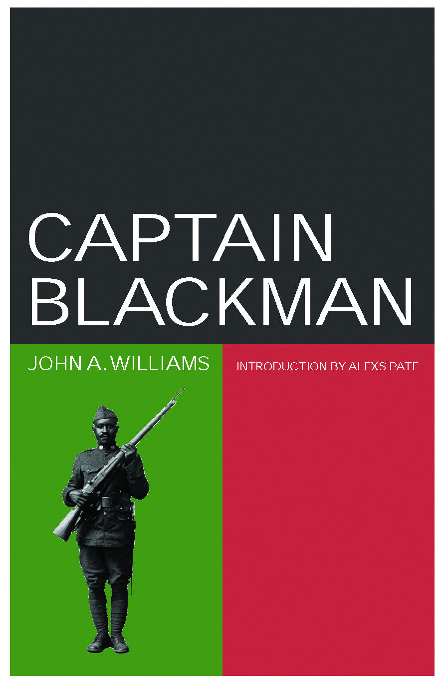 Cover of "Captain Blackman," by John A. Williams, featuring black, green, and red-reminiscent of a flag. The cover also features a picture of a Black solider carrying a rifle. 