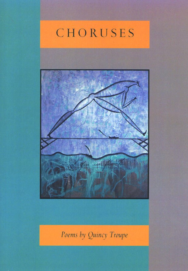 Cover of "Choruses," by Quincy Troupe, featuring an abstract creature walking across the surface of a body of water. 