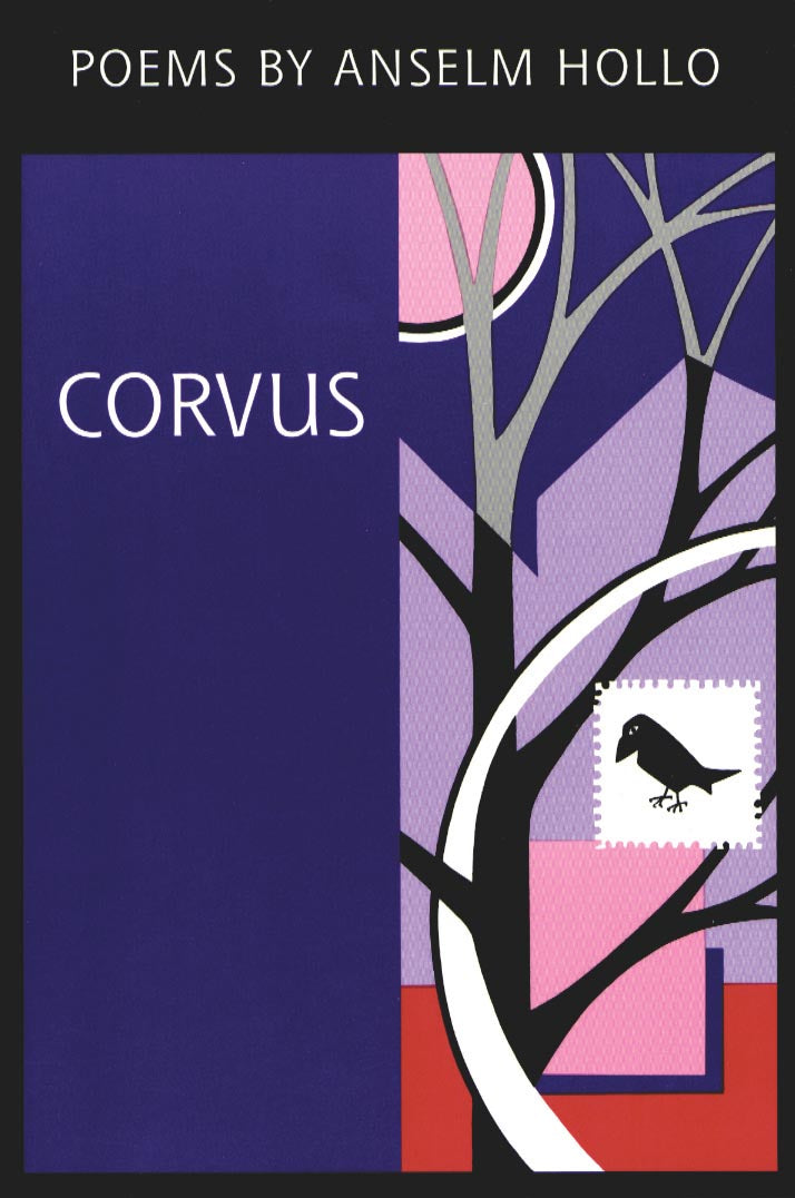Cover of Anselm Hollo's "Corvus," featuring abstract shapes in pink, blue, and purple, as well as a drawn tree and a black bird in a white stamp. 