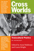 Cover of "Cross Worlds," edited by Anne Waldman and Laura Wright, which features a black and white photo of a group of people, excluding their heads, and it also contains green, orange, and red rectangles containing text. 