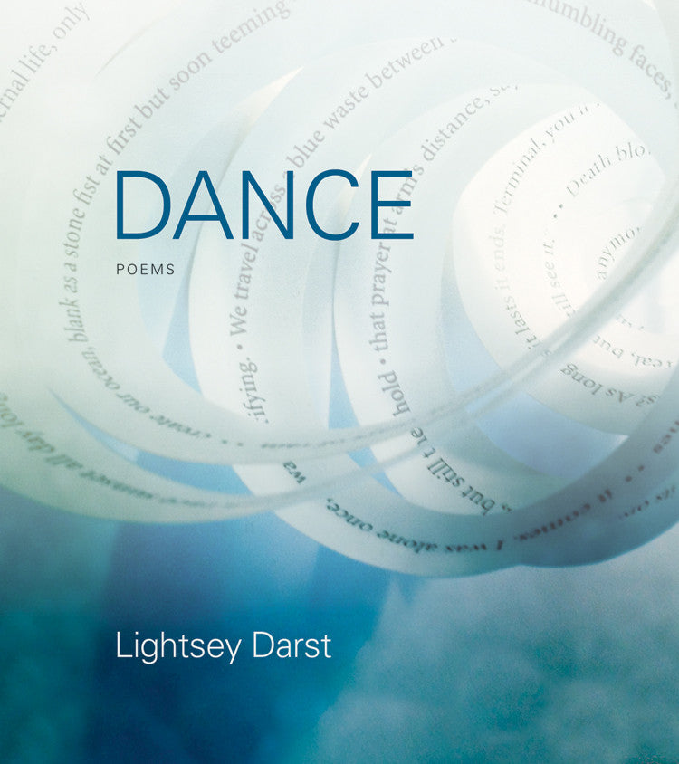Cover of "DANCE," by Lightsey Darst which has swirling ribbons of text on paper, as well as a blue background. 