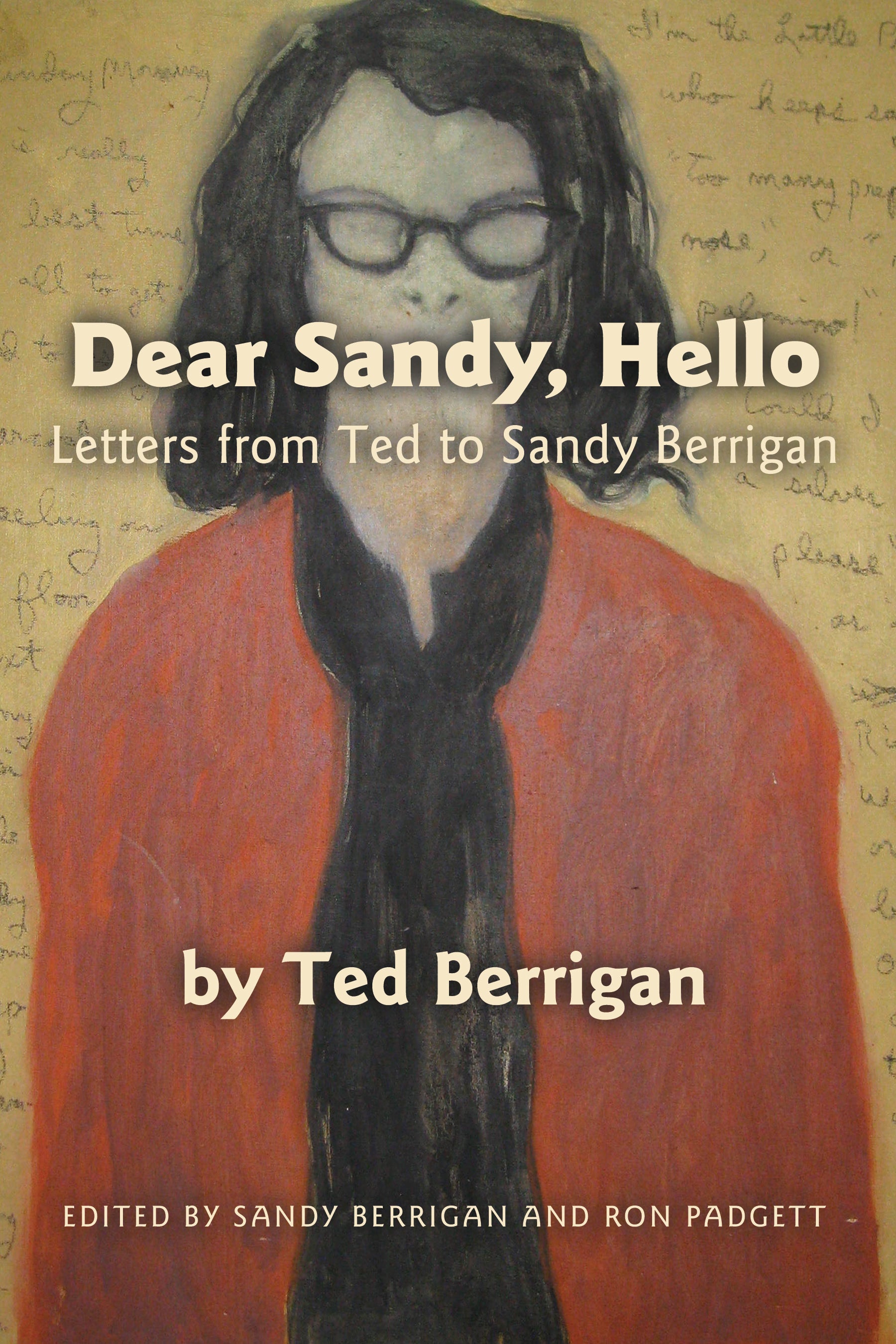 Cover of "Dear Sandy, Hello," by Ted Berrigan, which showcases a colored drawing of a lady wearing glasses and a red cardigan. 