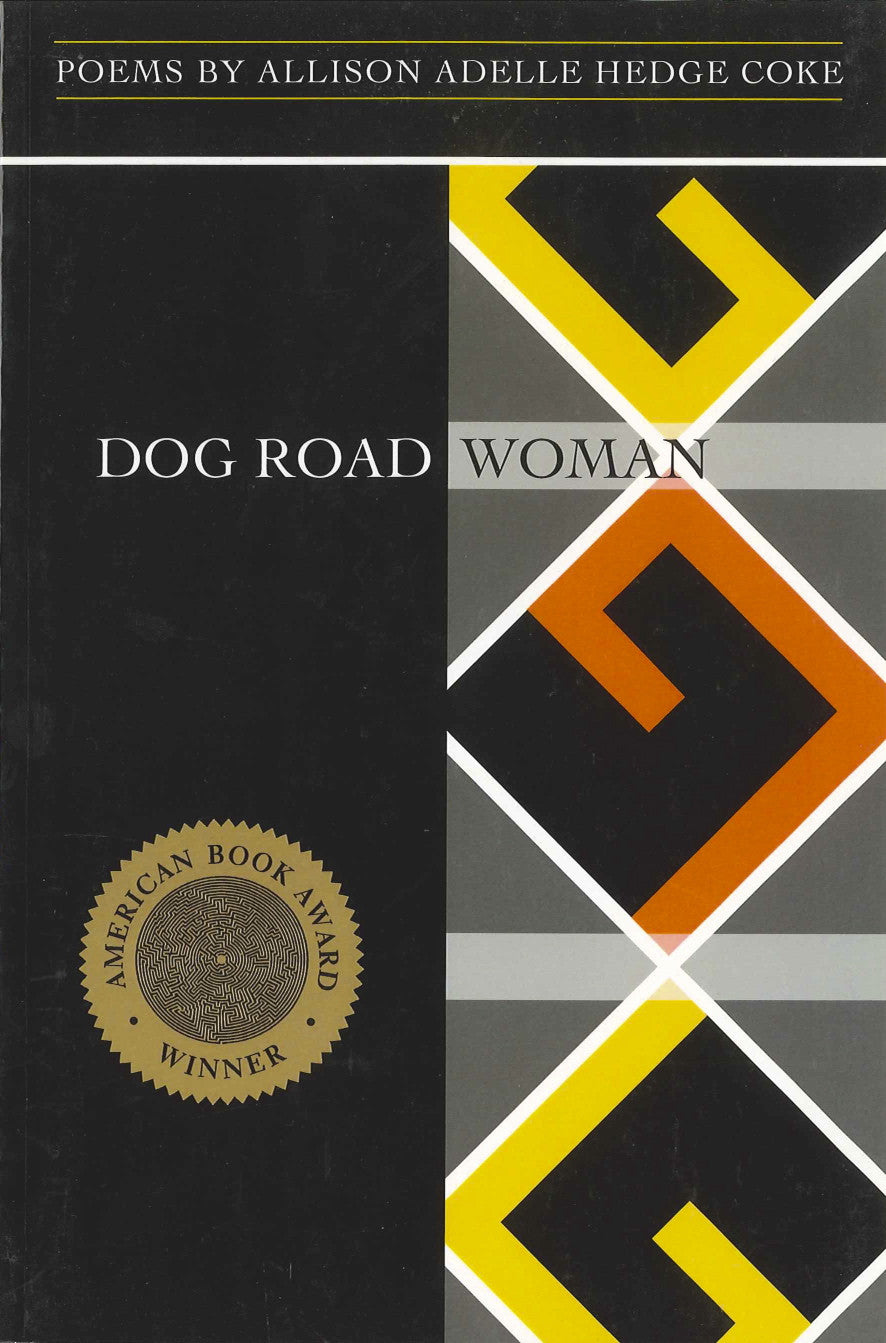 Cover of "Dog Road Woman," by Allison Adelle Hedge Coke, which has three diamonds which contain a pattern and yellow and orange alternating colors within. 