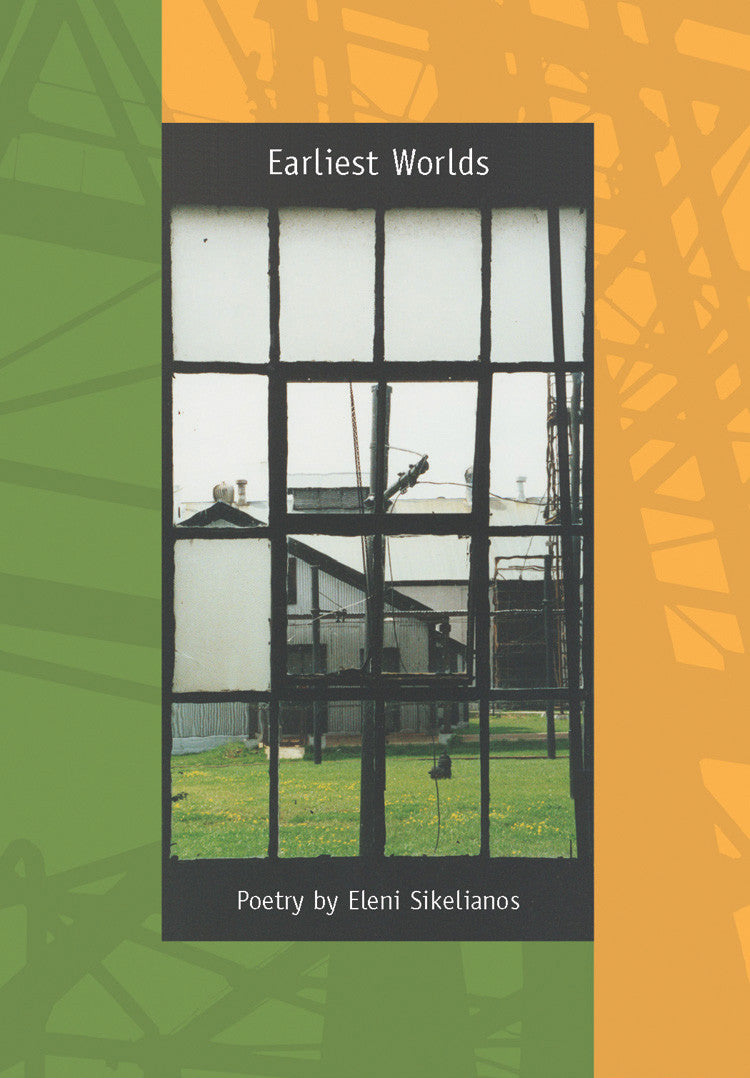 Cover of "Earliest Worlds," by Eleni Sikelianos, which features a window looking out towards a few buildings, and this window is also bordered by green and orange colors. 