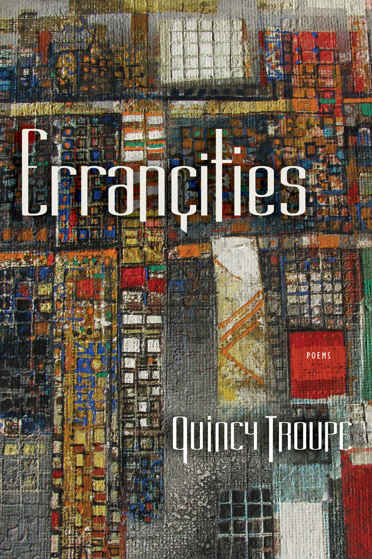 Cover of "Errançities," by Quincy Troupe, featuring an aerial shot of what looks like a city market. 