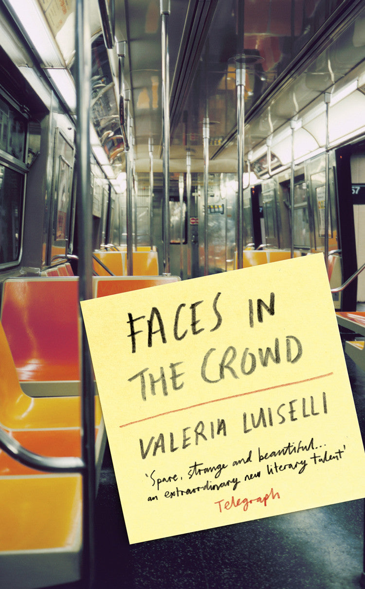 Cover of "Faces in the Crowd," by Valeria Luiselli, which is looking at the inside of a subway, and the title is contained in a sticky-note. 