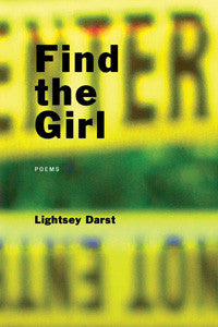 Cover of "Find the Girl," by Lightsey Darst, featuring a blurred image of police yellow tape. 