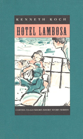 Cover of "Hotel Lambosa," which has a sketched illustrations of a woman holding a small child and a man leaning towards them from the side. They are all colored in muted pastels and the border of the cover is in a turquois blue. 