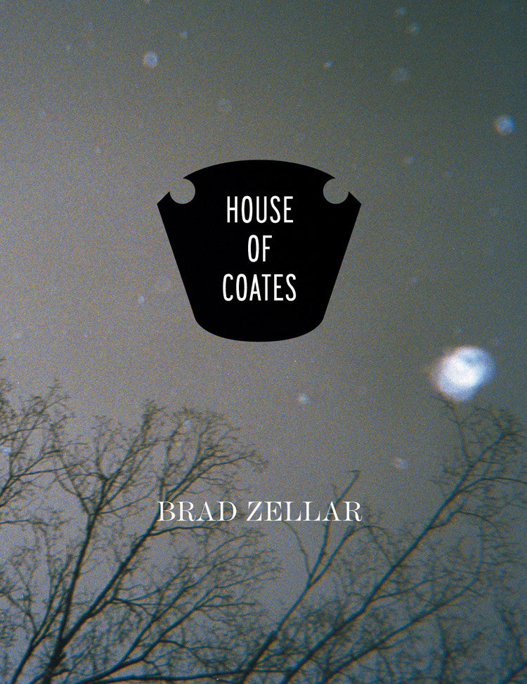 Cover of "House of Coates." by Brad Zellar, which is a photograph of bare trees and falling snow captured at night. 