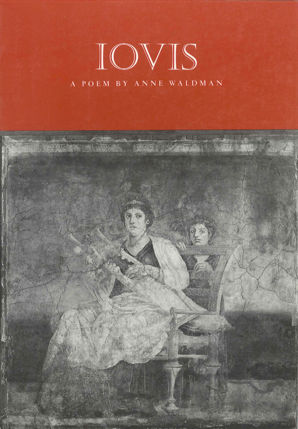 Cover of "Iovis," by Anne Waldman, featuring a black and white drawing of two women from long ago; one is sitting and holding and object, and the is standing behind her. 