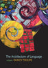 Cover of "The Architecture of Language," by Quincy Troupe, featuring geometric swirls and shapes in various colors against a black background. 