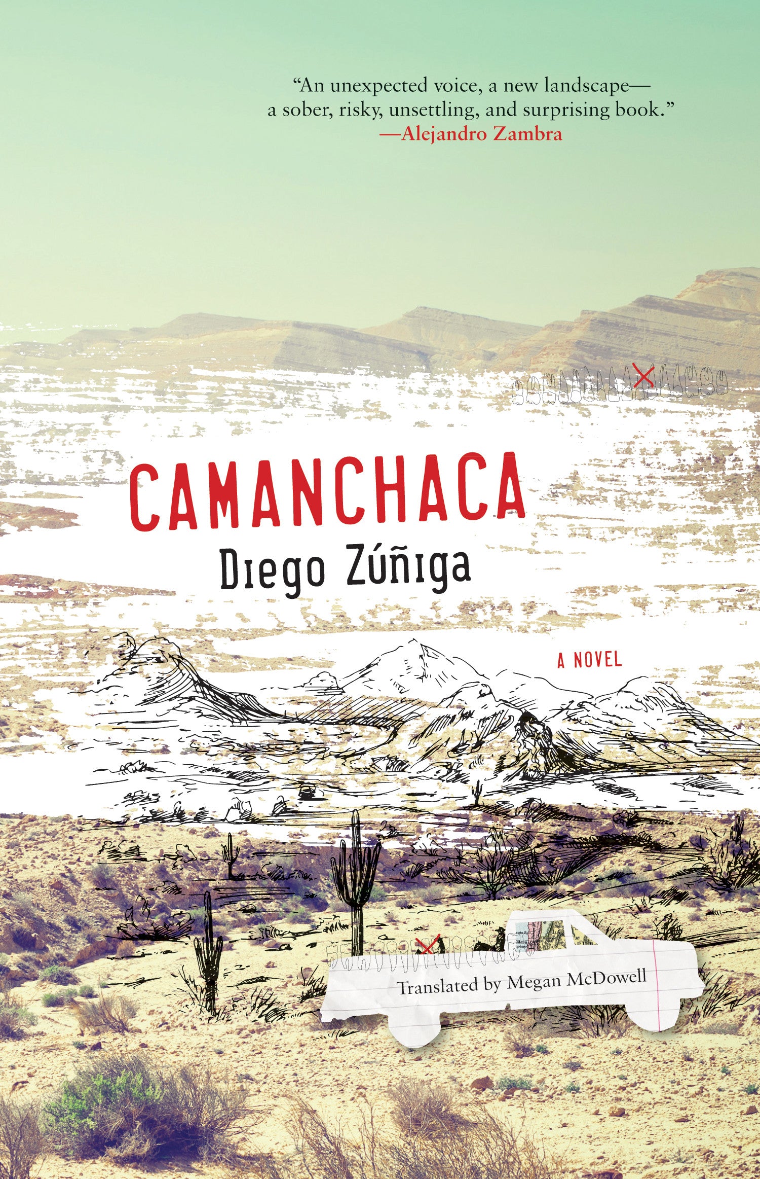 Cover of "Camanchaca," by Diego Zuniga which has an image of the desert that has been erased slightly, as well as a paper truck in the foreground. 